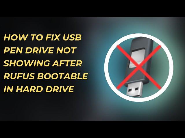 USB Not Showing After Rufus Bootable? Here's the Fix!