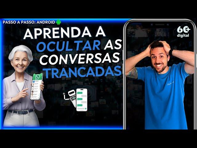 COMO OCULTAR AS CONVERSAS TRANCADAS DO WHATSAPP