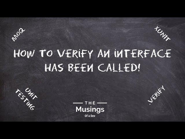 How to verify an Interface has been called | Unit Testing | XUnit | Moq