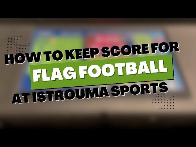 Flag Football Scoreboard Instructions