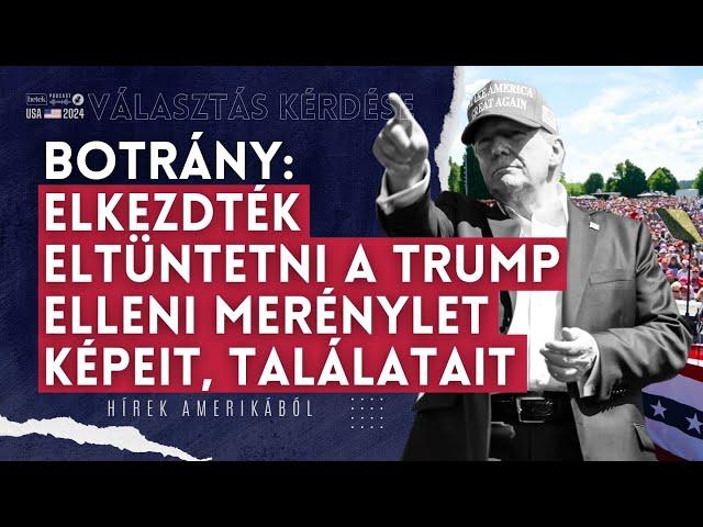 Botrány: elkezdték eltüntetni a Trump elleni merénylet képeit és találatait | Választás kérdése