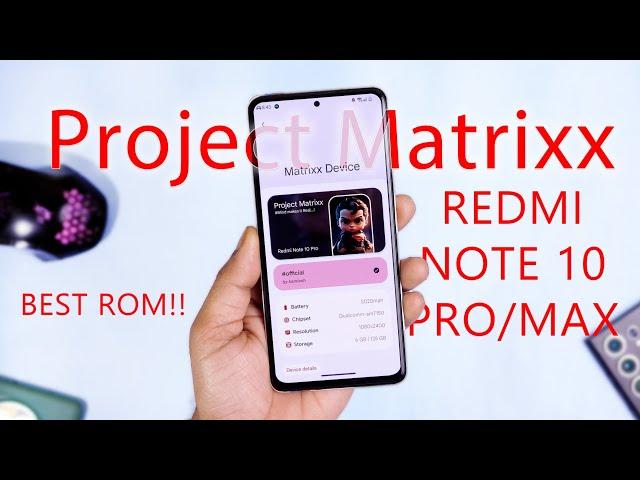 Project Matrixx for Redmi Note 10 Pro/Max Review, ViperFx, MIUi, Gallery, Leica Camera, BCR..