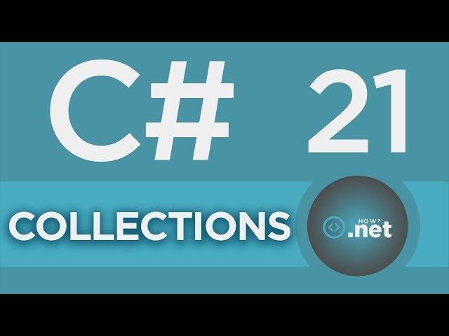 21. C# - Collections