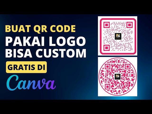 Cara Membuat QR CODE dengan LOGO Gratis di Canva