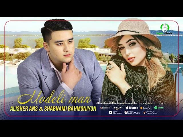 Alisher Ans  & Shabnami Rahmoniyon   Modeli Man (Official audio 2022)