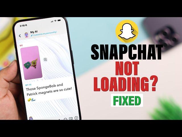 How to Fix Snap Not Loading on Snapchat!