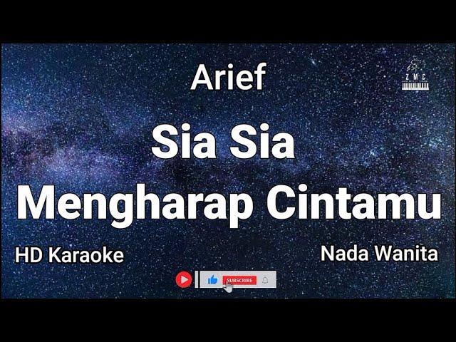 Sia Sia Mengharap Cintamu - Arief | Nada Wanita | ZMC Karaoke