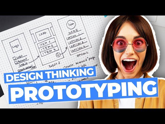 Introduction to UX Design Thinking - Prototyping Stage