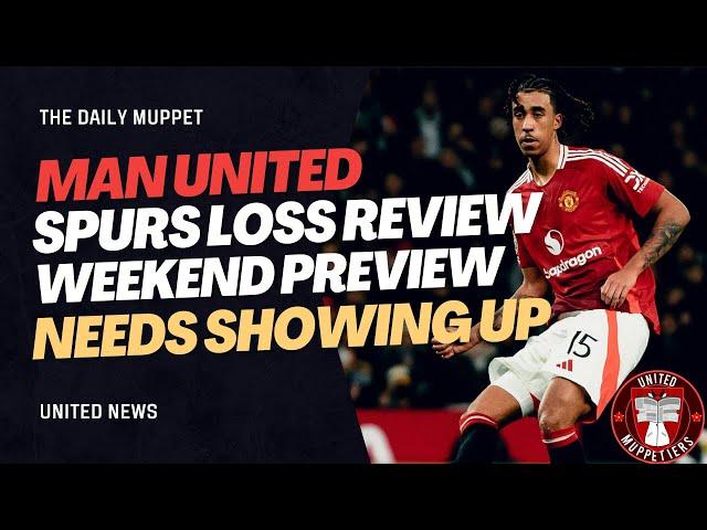 The Daily Muppet | Tottenham Review + Needs | Manchester United Transfer News