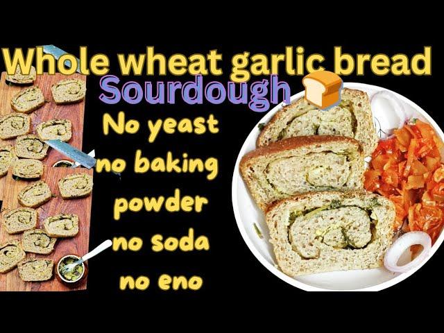 How To Make Sourdough BREAD With Whole WHEAT flour [Healthy Easy garlic bread recipe)