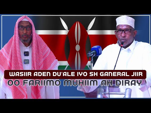 WASIIR ADEN DU'ALE IYO SH GENARAL  JIIR OO FARIIMO MUHIIM AH DIRAY