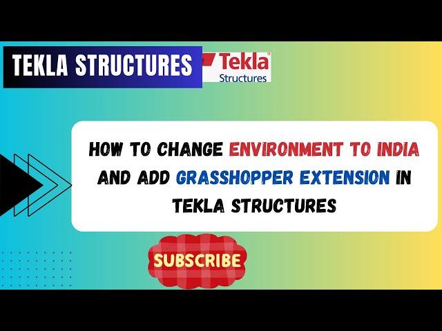 TEKLA STRUCTURES | CHANGE TO INDIA ENVIRONMENT AND ADD EXTENSION IN TEKLA STRUCTURES