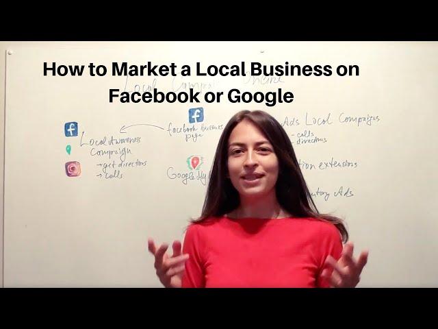 How to Market a Local Business on Facebook or Google