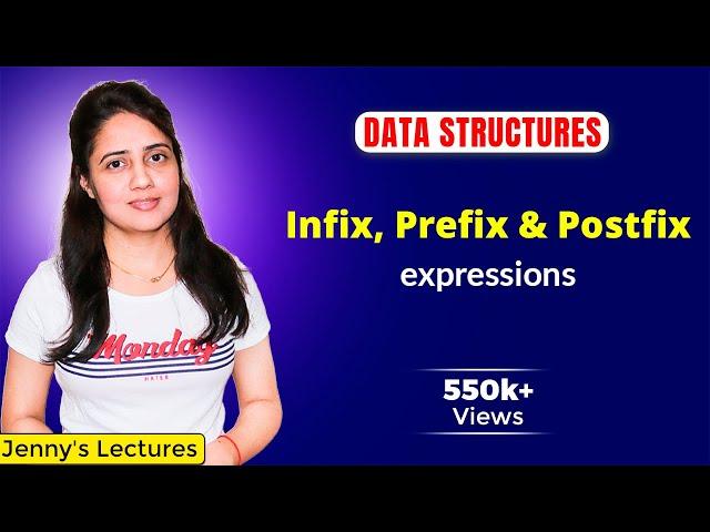 3.4 Infix Prefix and Postfix expressions | Data Structures Tutorials