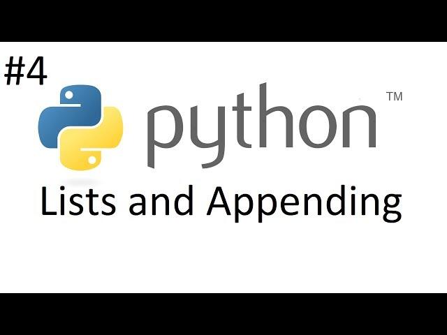 Python Tutorial 4 (Lists, Appending)