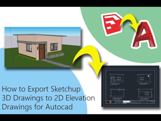 How to Export Sketchup 3D Drawings to 2D Elevation Drawings for Autocad (Tagalog)