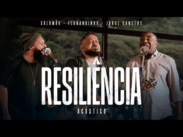 Fernandinho + @SALOMAODOREGGAE + @JorgeSanttos | Resiliência (Álbum Único Acústico)