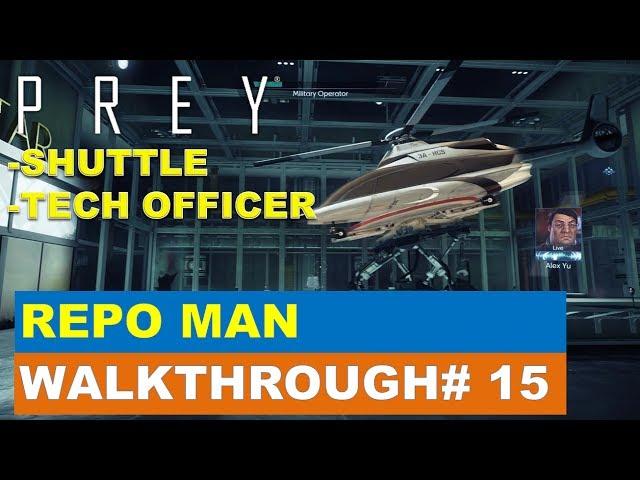 Prey Gameplay Walkthorugh 15:  Repo Man (Search Dahl's Shuttle / Disable Tech Officer)