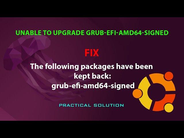 UBUNTU FIX: The following packages have been kept back: grub-efi-amd64-signed