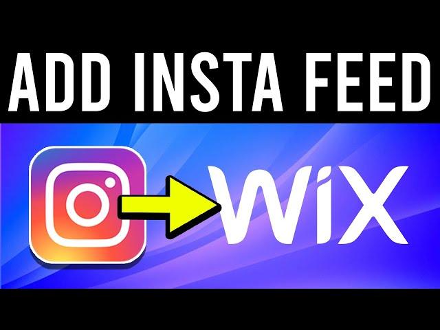 How To Add Instagram Feed To Wix Website (Updated 2021)