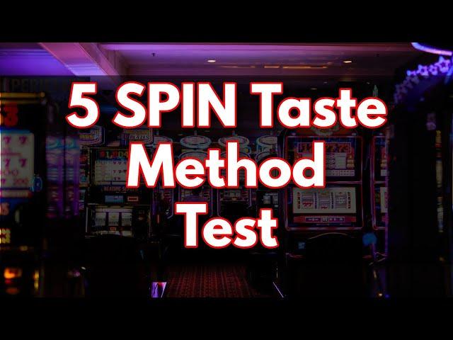 5 Spin Slot Method Test via Professor Slots Guide