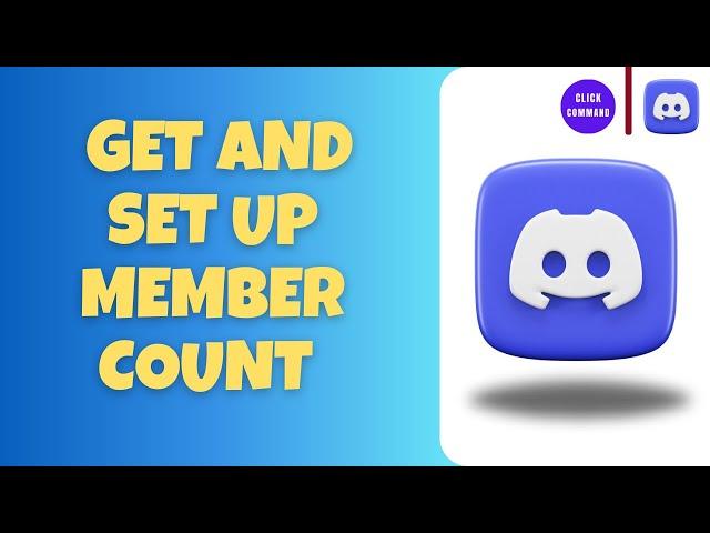 How to Get and Set Up Member Count in Discord