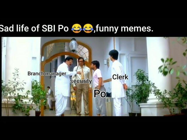 Sbi po memes || Banking memes  || Sad life of SBI Po.