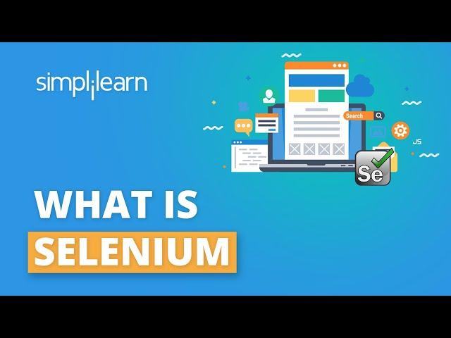 What Is Selenium? | Selenium Webdriver Basics | Selenium Tutorial | Selenium Training | Simplilearn