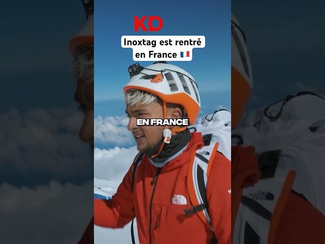 INOXTAG EST RENTRÉ EN FRANCE APRES L’EVEREST  #shorts #inoxtag #mathisdumas #everest #tiktok