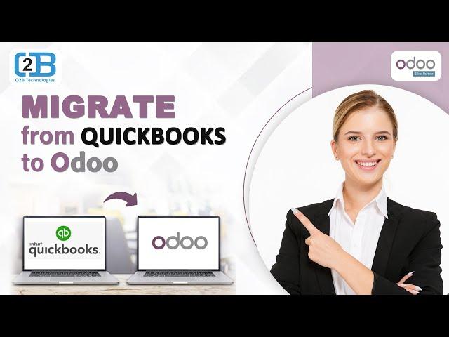 Quickbooks to Odoo Migration | O2b Technologies | Developer | Partner | Support | Hire | expert