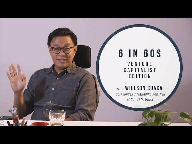 6 in 60s – Willson Cuaca, Co-Founder and Managing Partner of East Ventures