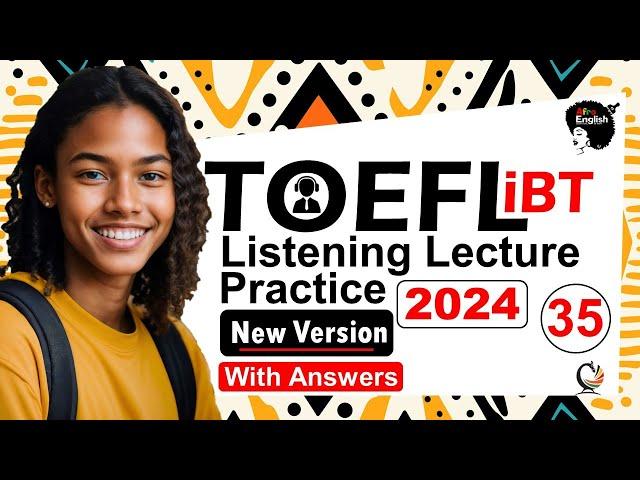 TOEFL Listening Practice Test Lecture 35 [2024] TOEFL Prep NEW VERSION With Answers #toefl #toeflibt