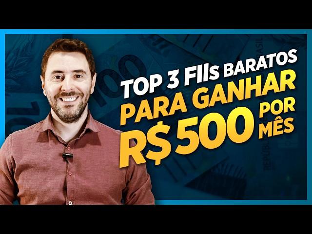 TOP 3 FIIs baratos para ganhar R$500 por mês