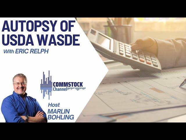 Autopsy of USDA WASDE With Eric Relph