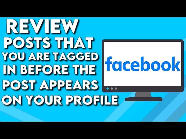 How To Review Posts That You Are Tagged in Before The Post Appears on Your Profile on Facebook PC