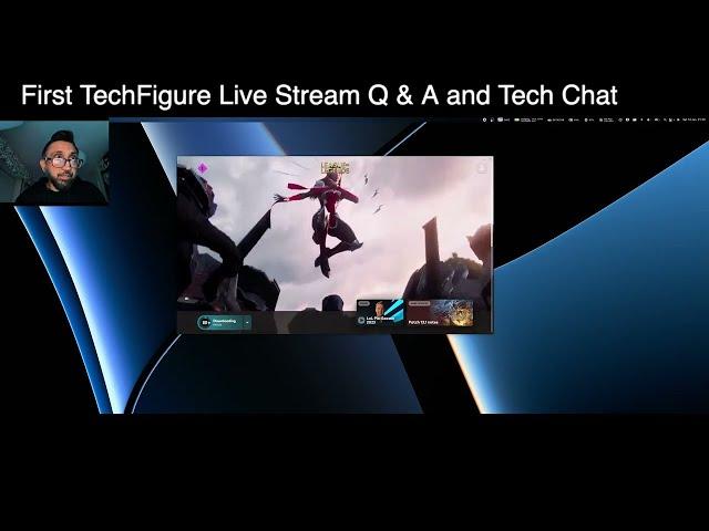 TechFigure Live Stream Q & A and Tech Chat