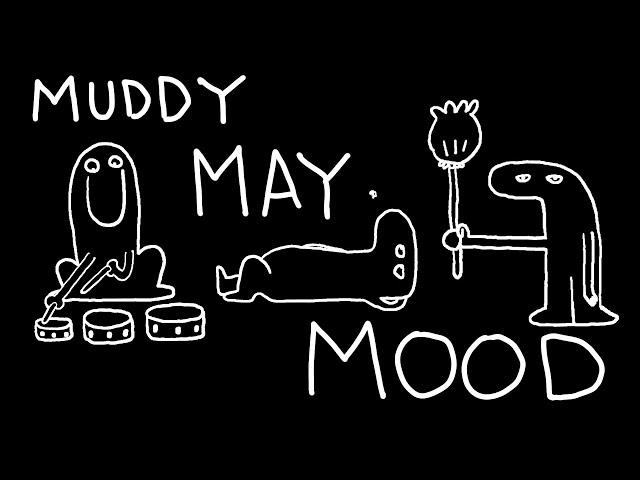 Muddy May Mood