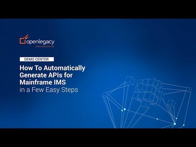 How to Automatically Generate APIs for the IMS Mainframe - in a Few Easy Steps