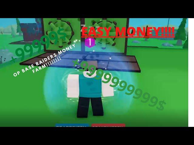 OP MONEY FARM MUST WATCH!!(ROBLOX BASE RAIDERS) EASY MONEY!!!!