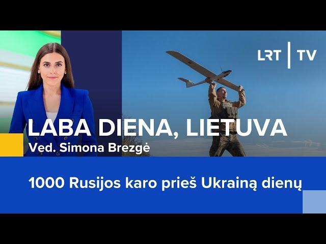 1 000 Rusijos karo prieš Ukrainą dienų | Laba diena, Lietuva | 2024-11-19