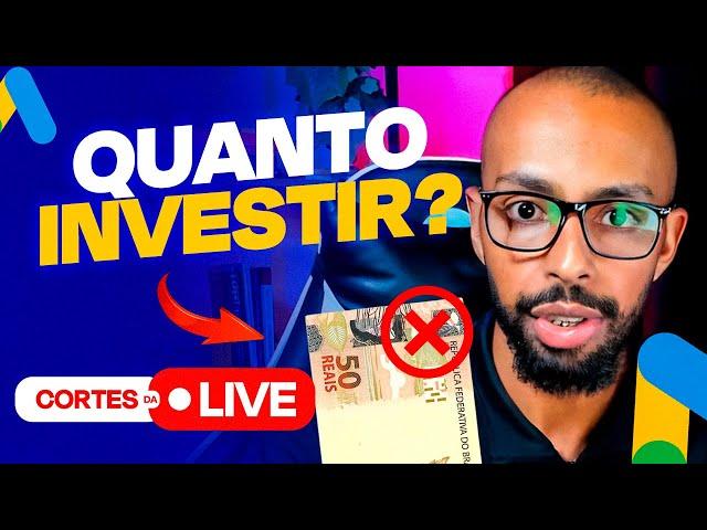 [MUITO POUCO] QUANTO INVESTIR POR DIA NO GOOGLE ADS