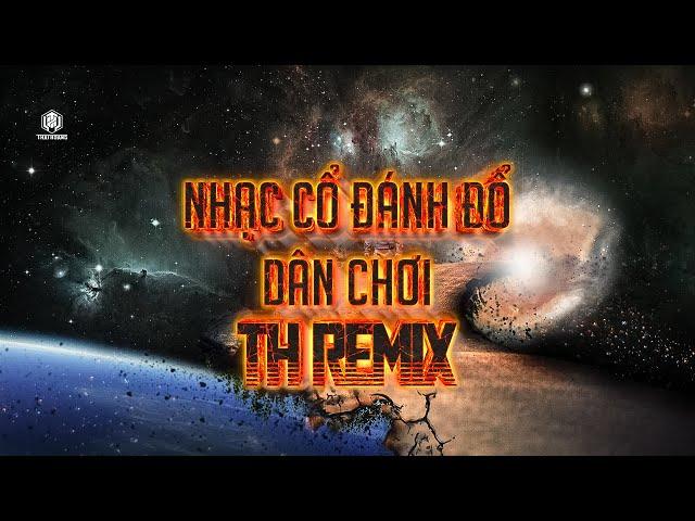 NST | NHẠC CỔ ĐÁNH ĐỔ DÂN CHƠI | THÁI HOÀNG REMIX 2016 | NHẠC THÁI HOÀNG ĐỘC QUYỀN