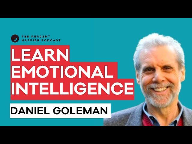 The Science of Emotional Intelligence | Daniel Goleman | Podcast Interview with Dan Harris