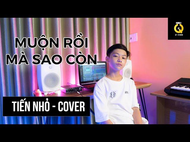 MUỘN RỒI MÀ SAO CÒN | SƠN TÙNG M TP  | Tiến Nhỏ Cover