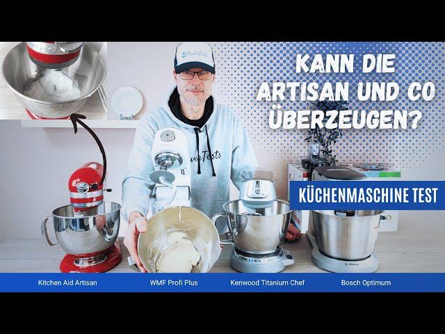 Küchenmaschine Test 2024: Die besten Küchenmaschinen im XXL Praxistest! Kann KitchenAid überzeugen?