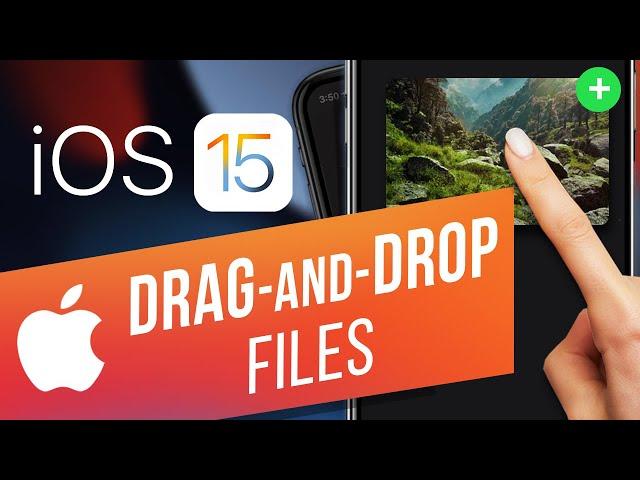 How to Drag & Drop Files [Images, Videos, Text, Links] Between Apps in iOS 15 on iPhone