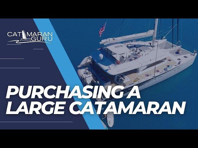 Purchasing a Catamaran Yacht From Your Seasoned Advisor