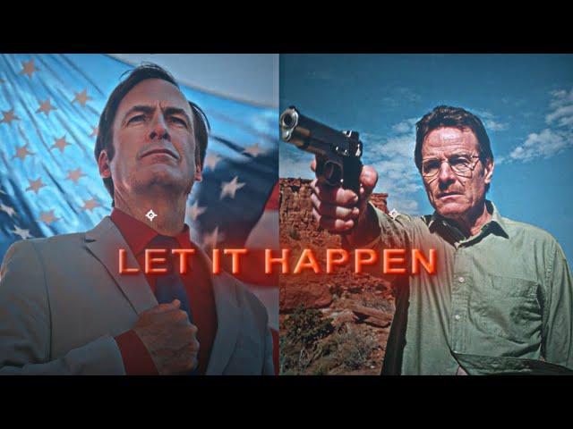 Breaking Bad x Better Call Saul | Let It Happen - Tame Impala