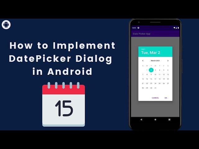 How to Create Date Picker Dialog in Android App | DatePickerDialog Android 2021