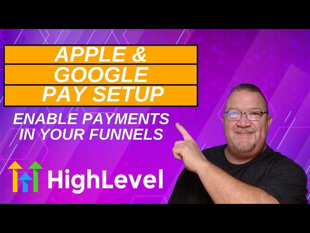 Add Apple & Google Pay to your Highlevel Funnel or Website